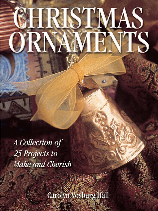 Title details for Christmas Ornaments by Carolyn Vosburg-Hall - Available